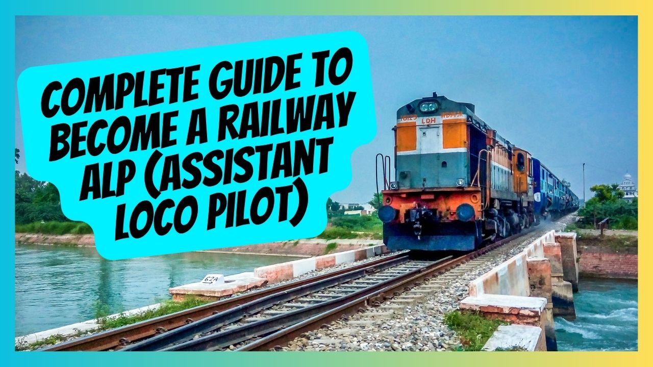 Complete Guide to Become a Railway ALP (Assistant Loco Pilot)
