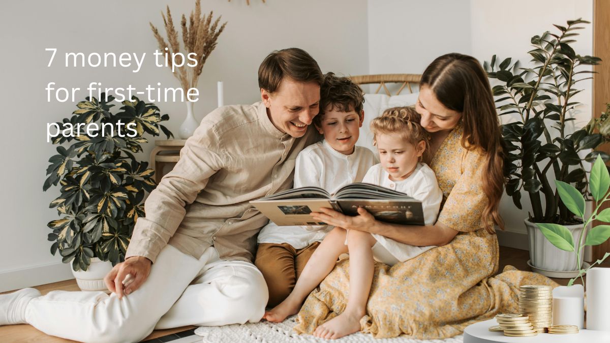 7 money tips for first-time parents