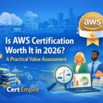Is AWS Certification Worth It in 2026? A Practical Value Assessment