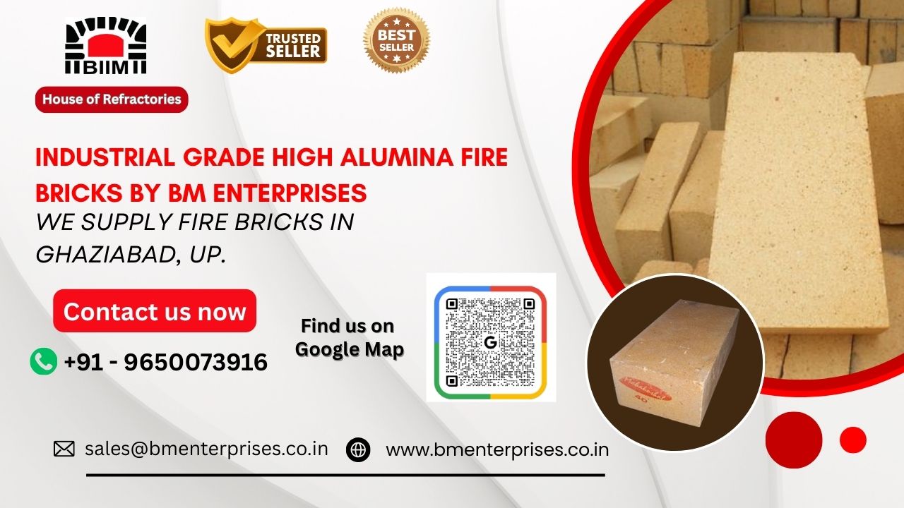 Industrial Grade High Alumina Fire Bricks by BM Enterprises