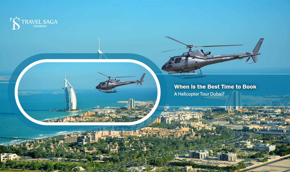 image-When-Is-the-Best-Time-to-Book-a-Helicopter-Tour-Dubai