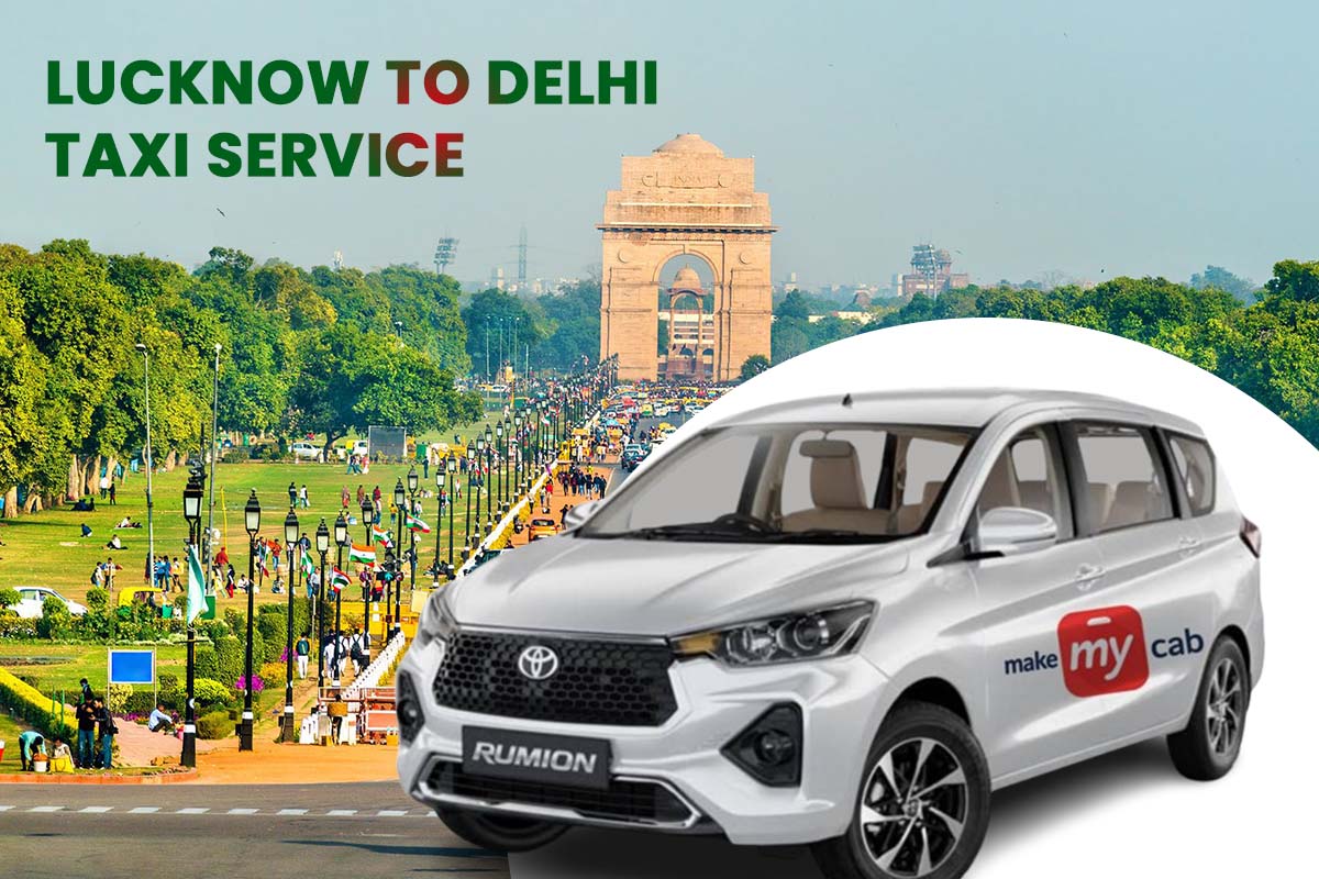 Lucknow to Delhi Cab