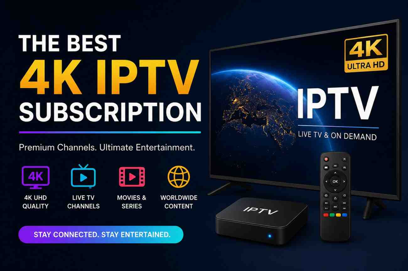 Best 4K IPTV Subscription