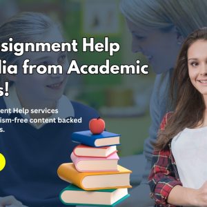 Best Assignment Help Australia from Academic Experts!